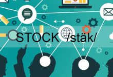 Stock là gì? Tổng hợp khái niệm, ý nghĩa của Stock trong từng lĩnh vực