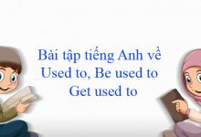 Bài tập tiếng Anh về Used to, Be used to và Get used to