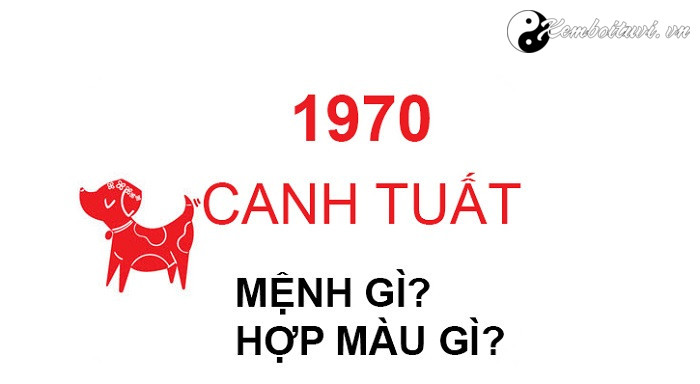 nam-1970-la-nam-con-gi-sinh-nam-1970-la-menh-gi-tuoi-gi
