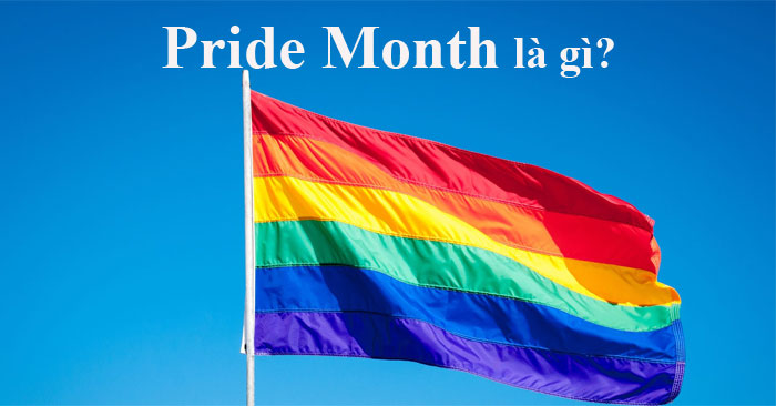 Pride Month là gì?