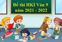 Bộ đề thi học kì 1 môn Ngữ văn lớp 9 năm học 2021 - 2022