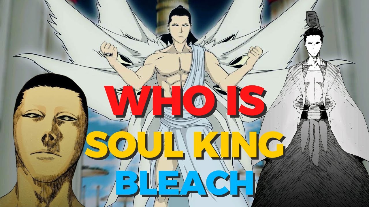 Who Is Soul King? - Bleach