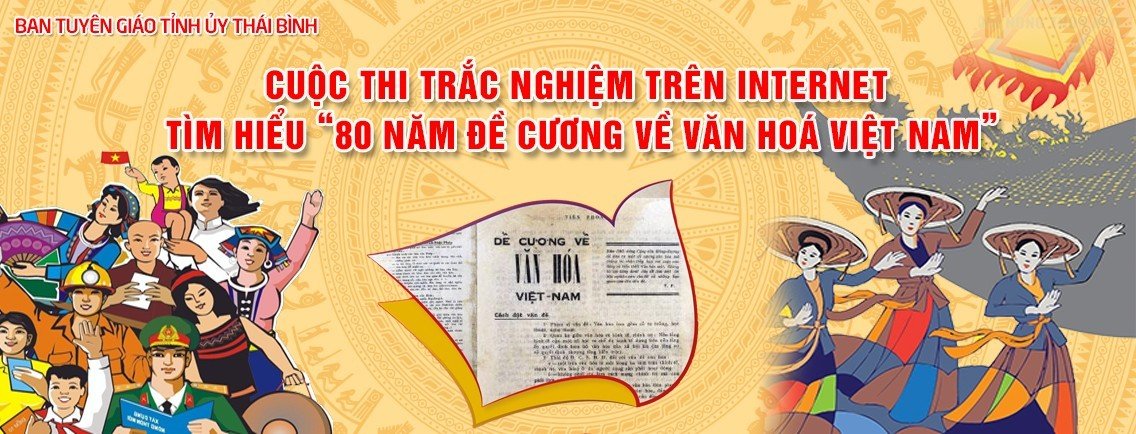 Đáp án cuộc thi 80 năm Đề cương về văn hóa Việt Nam tỉnh Thái Bình 2023